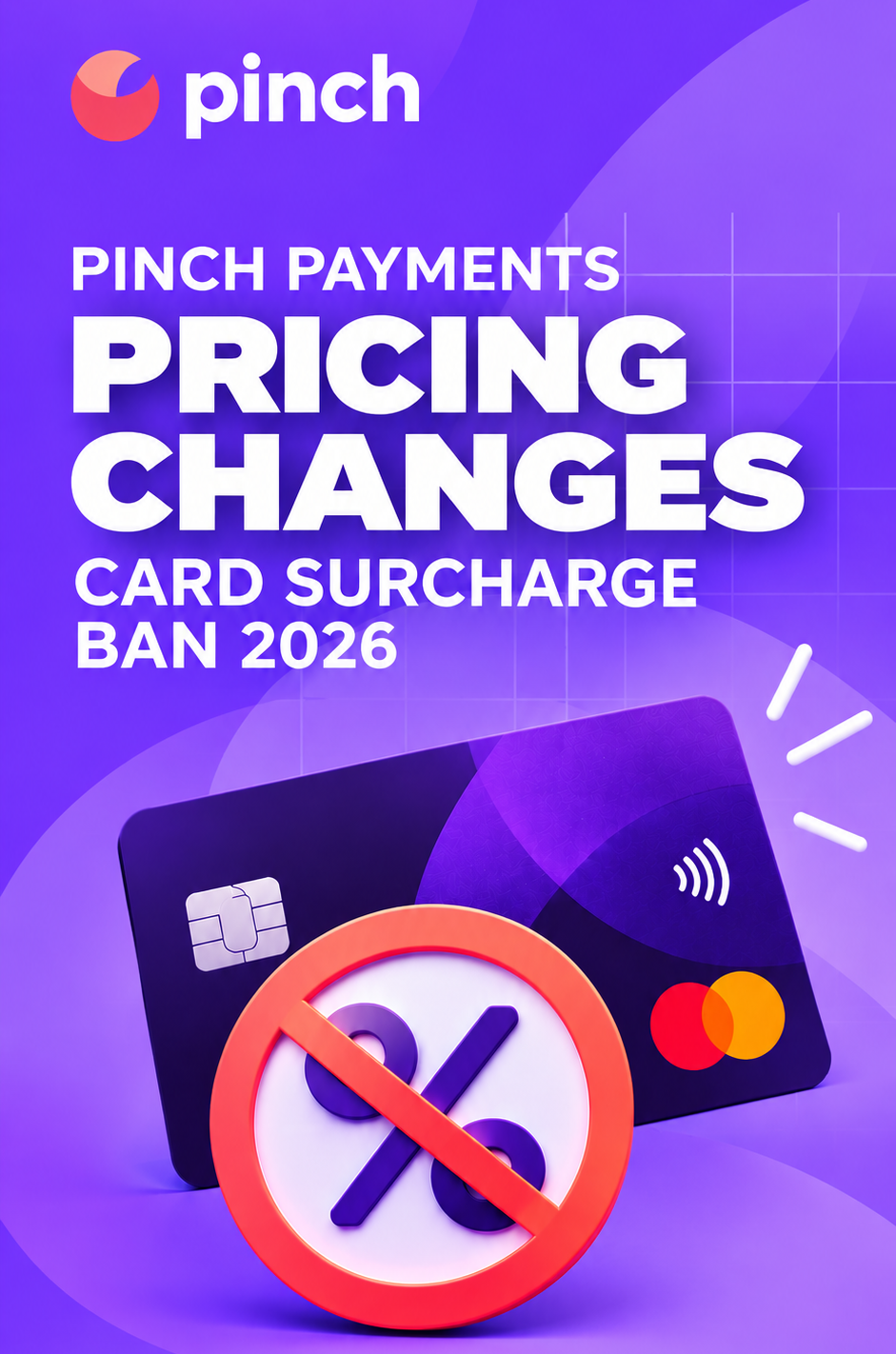 Pinch Payments Pricing Changes: Card Surcharge Ban 2026